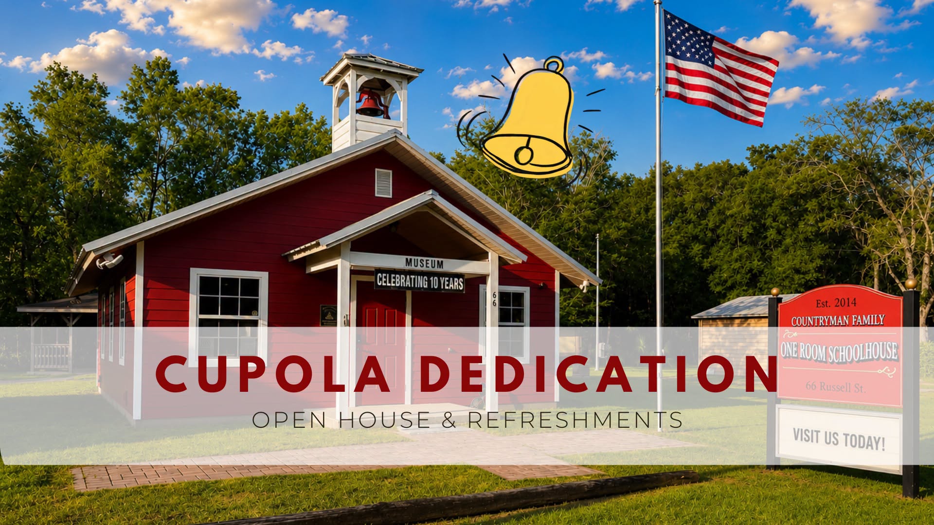 Dedication of the Countryman Schoolhouse Cupola