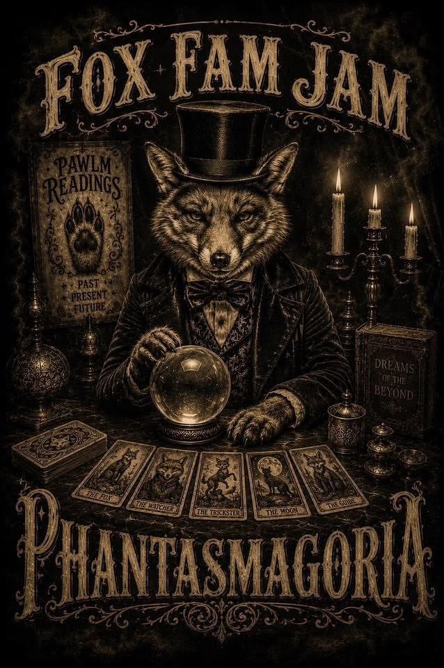 Fox Fam Jam Presents: Phantasmagoria 2026