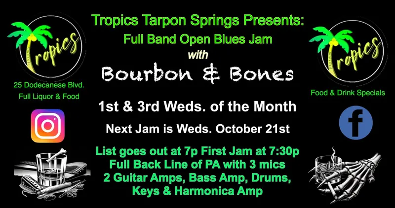 Tropics of Tarpon Springs Full Band Open Blues Jam with Bourbon & Bones