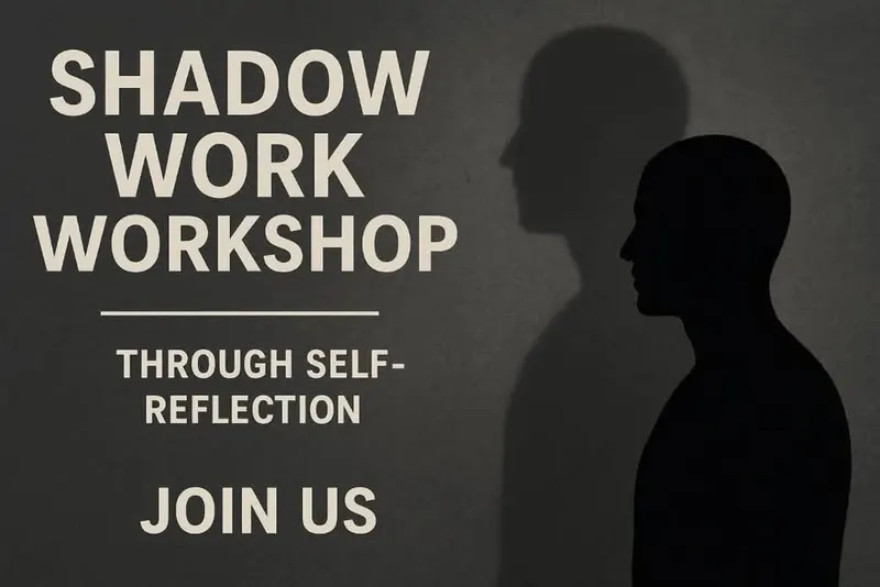 Shadow work : Embracing my unseen self workshop 
