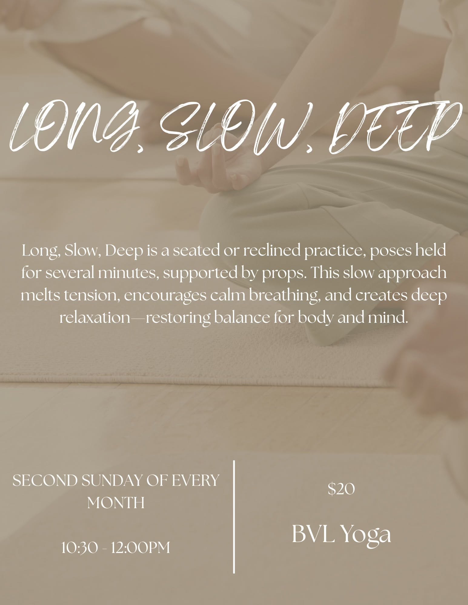 Long, Slow, Deep Stretch Practice (Yoga)